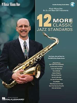 Imagen del vendedor de 12 More Classic Jazz Standards : Music Minus One Bb, Eb, and Bass Clef Instruments a la venta por GreatBookPrices