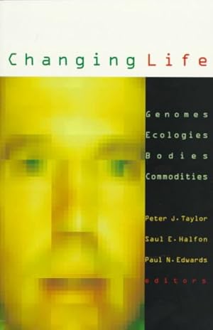 Seller image for Changing Life : Genomes, Ecologies, Bodies, Commodities for sale by GreatBookPrices