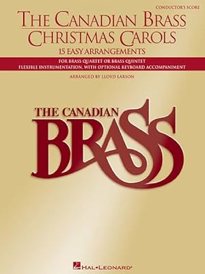 Image du vendeur pour Canadian Brass Christmas Carols : 15 Easy Arrangements Conductor's Score mis en vente par GreatBookPrices