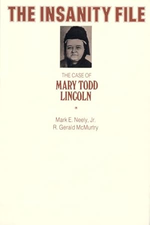 Seller image for Insanity File : The Case of Mary Todd Lincoln for sale by GreatBookPrices