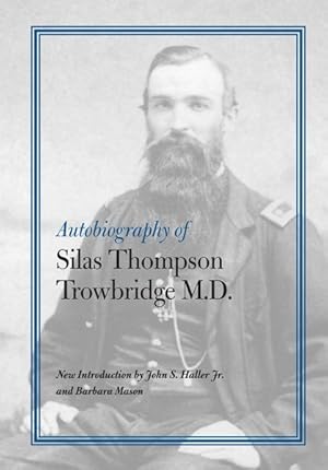 Seller image for Autobiography Of Silas Thompson Trowbridge M.D. for sale by GreatBookPrices