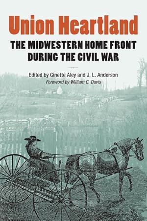 Image du vendeur pour Union Heartland : The Midwestern Home Front During the Civil War mis en vente par GreatBookPrices