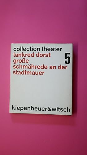 Seller image for GROSSE SCHMHREDE AN DER STADTMAUER. FREIHEIT FR CLEMENS. DIE KURVE. COLLECTION THEATER TEXTE 5. for sale by Butterfly Books GmbH & Co. KG