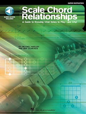 Seller image for Scale Chord Relationships : A Guide to Knowing What Notes to Play - and Why! for sale by GreatBookPrices