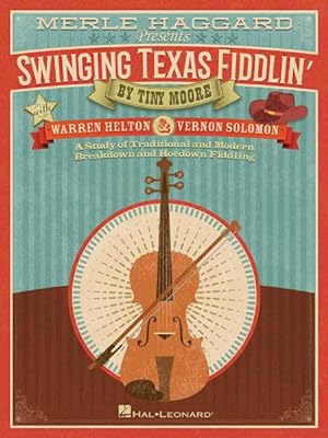 Seller image for Merle Haggard Presents Swinging Texas Fiddlin' : A Study of Traditional and Modern Breakdown and Hoedown Fiddling for sale by GreatBookPrices