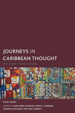 Bild des Verkufers fr Journeys in Caribbean Thought : The Paget Henry Reader zum Verkauf von GreatBookPrices