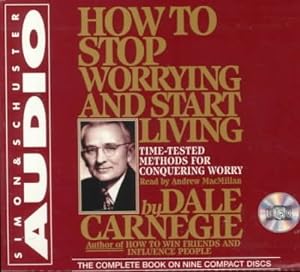 Immagine del venditore per How to Stop Worrying and Start Living : Time-Tested Methods for Conquering Worry venduto da GreatBookPrices
