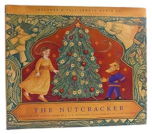 Image du vendeur pour THE NUTCRACKER Based on the Classic Story by E. T. A. Hoffmann mis en vente par Rare Book Cellar