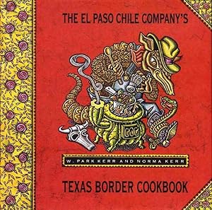 Seller image for El Paso Chile Company's Texas Border Cookbook : Home Cooking from Rio Grande Country for sale by GreatBookPrices