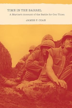 Immagine del venditore per Time in the Barrel : A Marine?s Account of the Battle for Con Thien venduto da GreatBookPrices