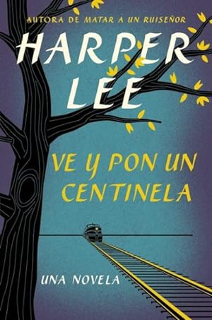 Seller image for Ve y pon un centinela/ Go Set a Watchman -Language: spanish for sale by GreatBookPrices