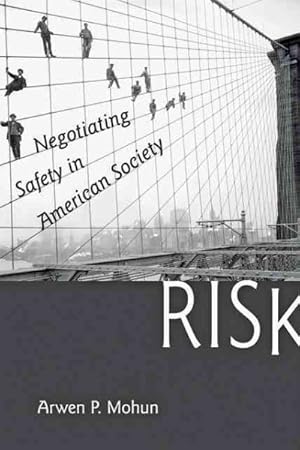 Imagen del vendedor de Risk : Negotiating Safety in American Society a la venta por GreatBookPrices