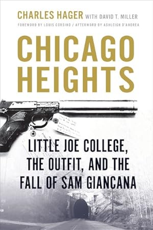 Seller image for Chicago Heights : Little Joe College, the Outfit, and the Fall of Sam Giancana for sale by GreatBookPrices