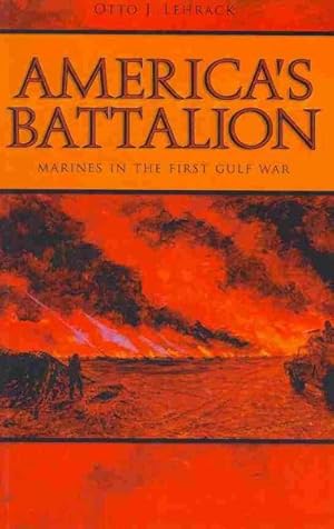 Bild des Verkufers fr America's Battalion : Marines in the First Gulf War zum Verkauf von GreatBookPrices