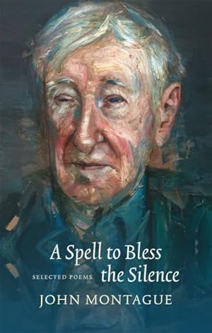 Imagen del vendedor de Spell to Bless the Silence : Selected Poems a la venta por GreatBookPrices