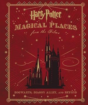 Seller image for Harry Potter : Magical Places from the Films: Hogwarts, Diagon Alley, and Beyond for sale by GreatBookPrices