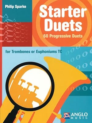 Seller image for Starter Duets : 60 Progressive Duets - Trombone/Euphonium T.c. for sale by GreatBookPrices