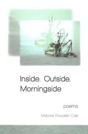 Seller image for Inside, Outside, Morningside : Poems for sale by GreatBookPrices