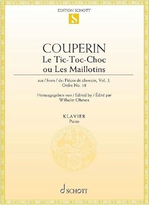 Bild des Verkufers fr Le Tic-toc-choc Ou Les Maillotins from Pieces De Clavecin, Ordre No. 18 zum Verkauf von GreatBookPrices