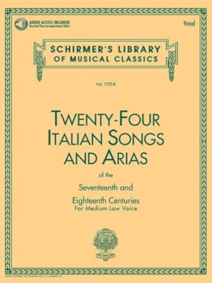 Seller image for Twenty-Four Italian Songs and Arias of the Seventeenth and Eighteenth Centuries : For Medium Low Voice for sale by GreatBookPrices