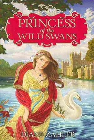 Seller image for Princess of the Wild Swans for sale by GreatBookPrices