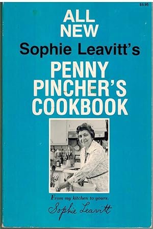 Immagine del venditore per ALL NEW SOPHIE LEAVITT'S PENNY PINCHER'S COOKBOOK venduto da The Avocado Pit