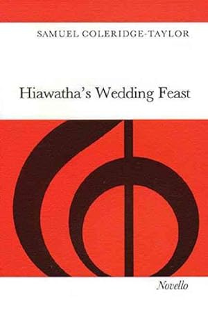 Imagen del vendedor de Hiawatha's Wedding Feast : No 1 from Opus 30: 'song of Hiawatha': Cantata for Tenor Solw, Satb & Orchestra a la venta por GreatBookPrices
