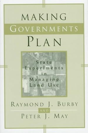 Seller image for Making Governments in Plan : State Experiments in Managing Land Use for sale by GreatBookPrices