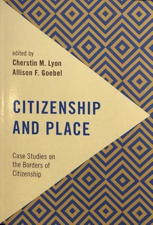 Immagine del venditore per Citizenship and Place : Case Studies on the Borders of Citizenship venduto da GreatBookPrices