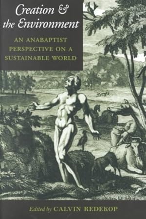 Seller image for Creation and the Environment : An Anabaptist Perspective on a Sustainable World for sale by GreatBookPrices