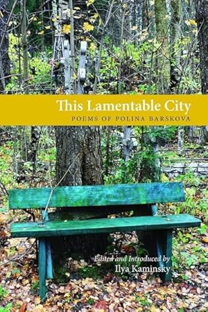 Imagen del vendedor de This Lamentable City : Poems of Polina Barskova a la venta por GreatBookPrices