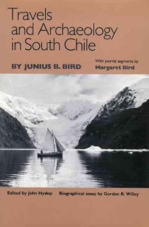 Image du vendeur pour Travels And Archaeology In South Chile mis en vente par GreatBookPrices