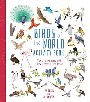 Seller image for Birds of the World Activity Book : Take to the Skies With Puzzles, Mazes, and More! for sale by GreatBookPrices