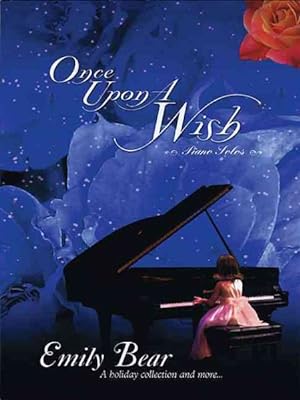 Seller image for Emily Bear Once Upon A Wish : Piano Solos: A Holiday Collection and More for sale by GreatBookPrices