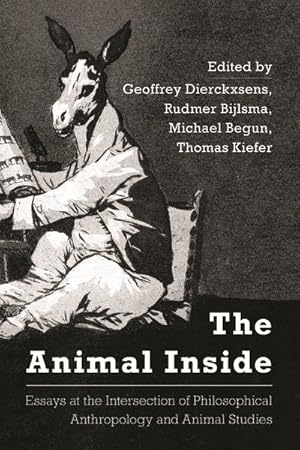 Seller image for Animal Inside : Essays at the Intersection of Philosophical Anthropology and Animal Studies for sale by GreatBookPrices