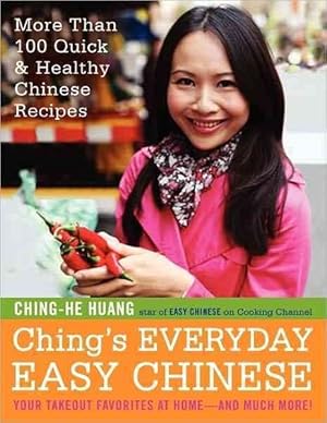 Seller image for Ching's Everyday Easy Chinese : More Than 100 Quick & Healthy Chinese Recipes for sale by GreatBookPrices
