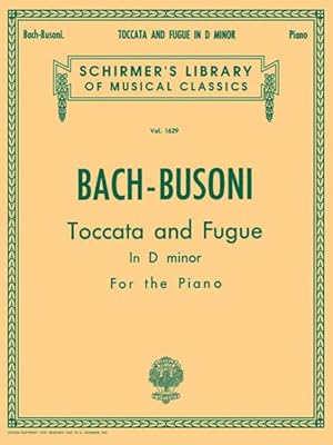 Image du vendeur pour Toccata and Fugue in D Minor for the Organ : Piano Solo mis en vente par GreatBookPrices