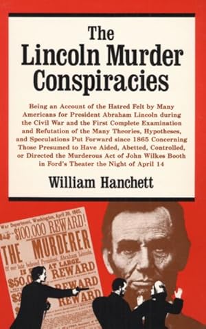 Seller image for Lincoln Murder Conspiracies : Being an Account of the Hatred Felt by Many Americans for President Abraham Lincoln During the Civil War and the Fi for sale by GreatBookPrices