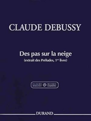 Imagen del vendedor de Claude Debussy - Des Pas Sur La Neige from Preludes : Piano a la venta por GreatBookPrices