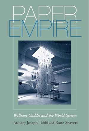 Image du vendeur pour Paper Empire : William Gaddis And the World System mis en vente par GreatBookPricesUK