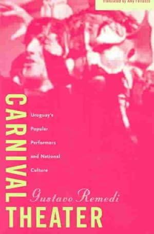 Seller image for Carnival Theater : Uruguay's Popular Performers and National Culture for sale by GreatBookPricesUK