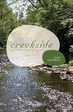 Seller image for Creekside : An Archaeological Novel for sale by GreatBookPrices