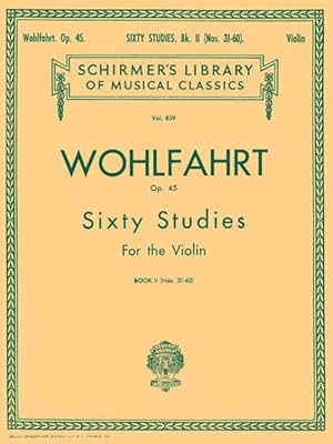 Bild des Verkufers fr Sixty Studies for the Violin : Op. 45 zum Verkauf von GreatBookPrices