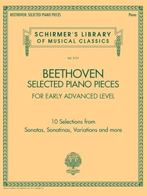 Immagine del venditore per Beethoven - Selected Piano Pieces : Early Advanced Level Schirmer's Library of Musical Classics venduto da GreatBookPrices