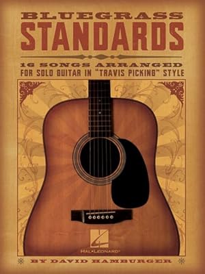 Imagen del vendedor de Bluegrass Standards : 16 Songs Arranged for Solo Guitar in Travis Picking Style a la venta por GreatBookPrices