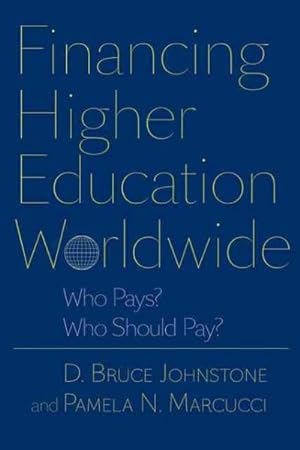 Imagen del vendedor de Financing Higher Education Worldwide : Who Pays? Who Should Pay? a la venta por GreatBookPricesUK