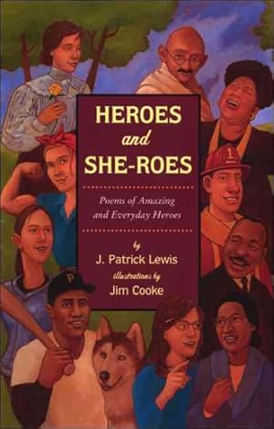 Seller image for Heroes and She-Roes : Poems of Amazing and Everyday Heroes for sale by GreatBookPricesUK