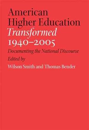 Image du vendeur pour American Higher Education Transformed, 1940 "2005 : Documenting the National Discourse mis en vente par GreatBookPricesUK