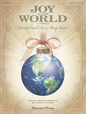 Bild des Verkufers fr Joy to the World : Favorite Carols from Many Lands: Organ zum Verkauf von GreatBookPricesUK