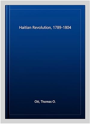 Seller image for Haitian Revolution, 1789-1804 for sale by GreatBookPricesUK